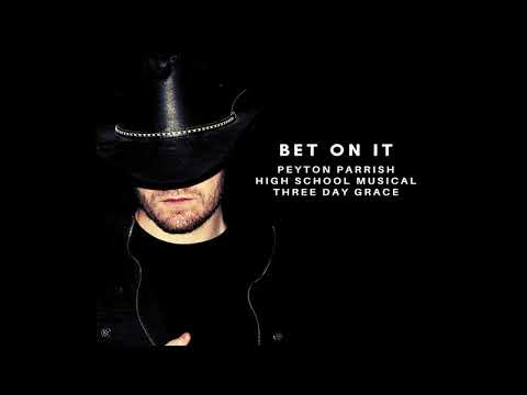 High School Musical - Bet On It ft. Peyton Parrish & Three Day Grace