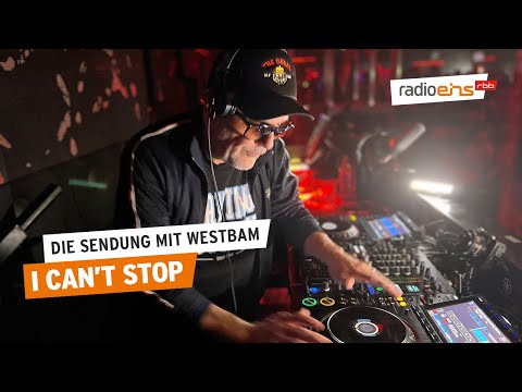I Can't Stop | Die Sendung mit Westbam