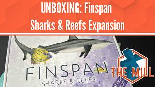 UNBOXING: Finspan Sharks & Reefs Expansion