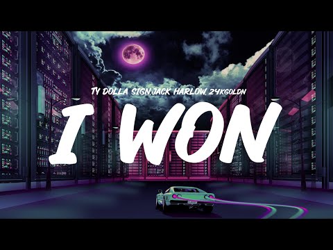 Ty Dolla $ign Jack Harlow & 24kGoldn - I Won (Lyrics)