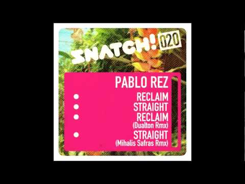 SNATCH020 Pablo Rez - Reclaim / Straight (+ Dualton and Mihalis Safras Remixes) (OUT Sept. the 20th)