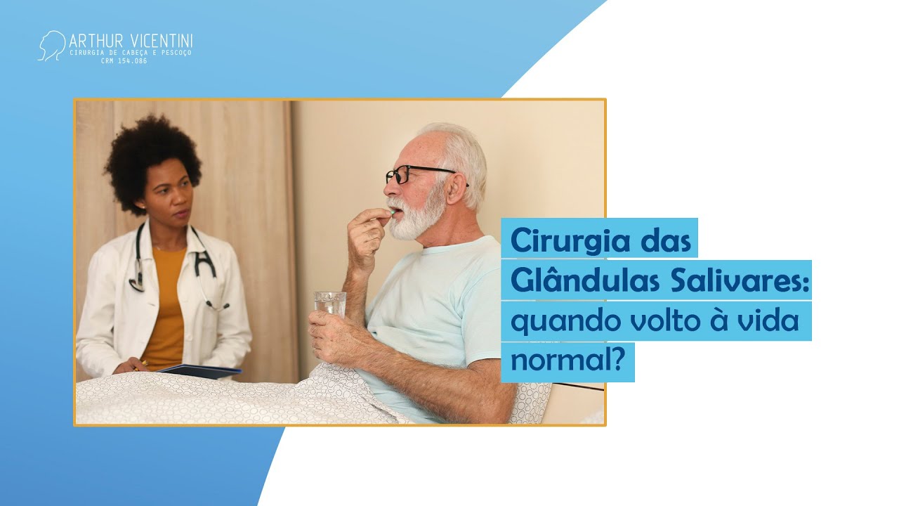 Cirurgia das Glândulas Salivares: quando volto à vida normal? | Dr. Arthur Vicentini CRM 154.086