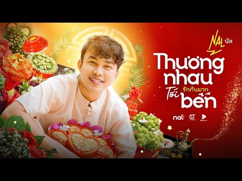 Thương Nhau Tới Bến - Nal (MV Audio Lyric) - นัล | รักกันมาก