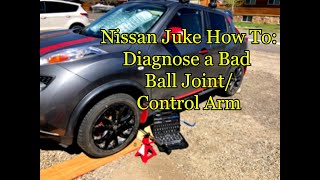 How to diagnose if your car has bad BALL JOINT/CONTROL ARM needs to be replace