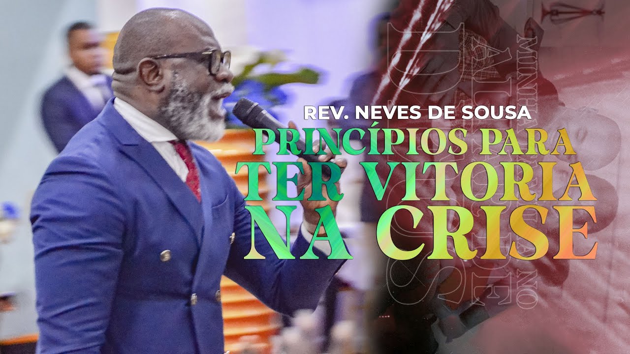 Princípios para ter Vitória I Rev Neves de Sousa I Minha Família no Altar de Deus