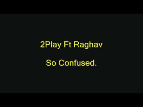 2Play_Ft._Raghav_-_So_Confused..mp4