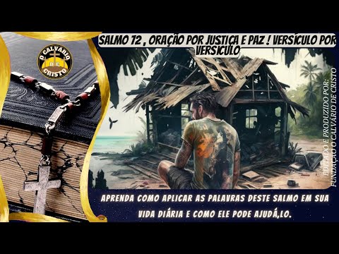 #Salmo72 - Oração por Justiça e Paz! Versículo por Versículo.