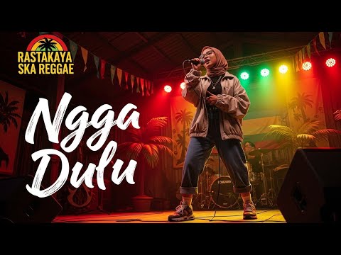 Ngga Dulu - Akbar Chalay, ciloqciliq, Zynakal | Cover Ska Reggae by Rastakaya