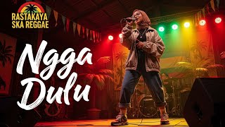 Download lagu Ngga Dulu - Akbar Chalay, ciloqciliq, Zynakal | Cover Ska Reggae by Rastakaya mp3