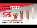 Ep. 007 - CX Bullets - The Most Advanced Monolithic Hunting Bullet