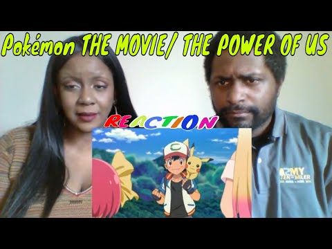 Pokemon the Movie - The Power of Us REACTION