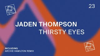 Jaden Thompson - Thirsty Eyes video