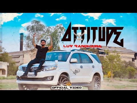 Attitude (Official Video)! Luv Randhawa ! Jaxroop Beatx ! New Punjabi Song 2023