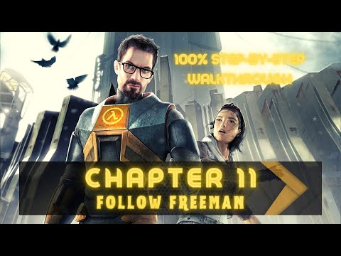 Half-Life 2 (100%) Walkthrough (Chapter 11: Follow Freeman)