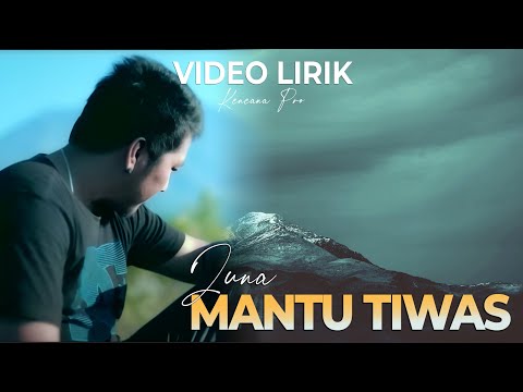 Kencana Pro : Juna - Mantu Tiwas (Video Lirik)