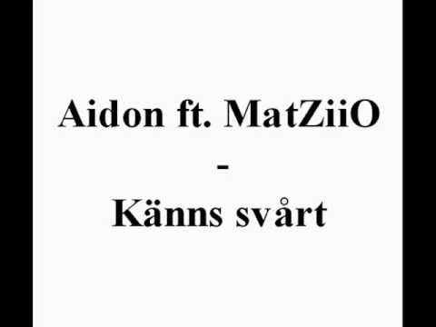 Aidon ft. MatZiiO - Känns svårt