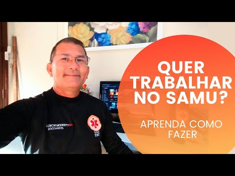 O QUE DEVO FAZER PARA TRABALHAR NO SAMU?