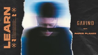 เรียนรู้ (Learn) Gavin.D feat. Paper Planes