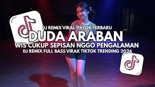 Download lagu DJ Duda Araban Wis Cukup Sepisan Nggo Pengalaman - DJ Remix Slow Bass Full Bass Viral TikTok 2026 mp3