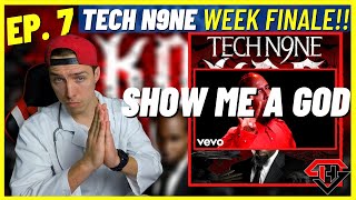 Tech N9ne - SHOW ME A GOD (REACTION) | TECH WEEK FINALE!! | Syllable Holic