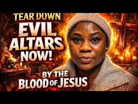 DESTROY EVIL ALTARS BY THE BLOOD OF JESUS CHRIST |Powerful Warfare prayer |Hour Of Divine Mercy pray