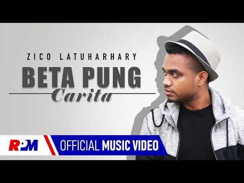 Zico Latuharhary - Tetap Beta Sayang (Official Music Video)