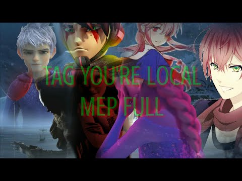 Tag You're Local ~ Mep Full