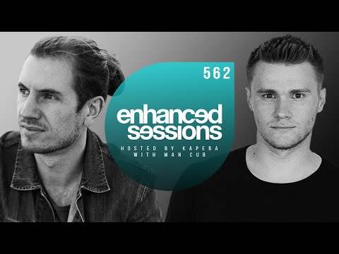 Enhanced Sessions 562 w/ Man Cub - Hosted by Kapera