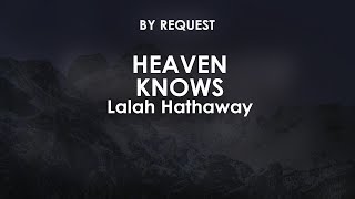 Heaven Knows | Lalah Hathaway