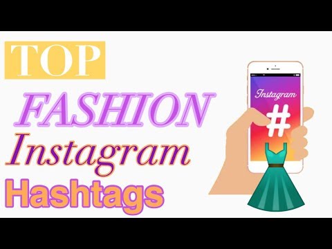 Top Fashion Instagram Hashtags 2019