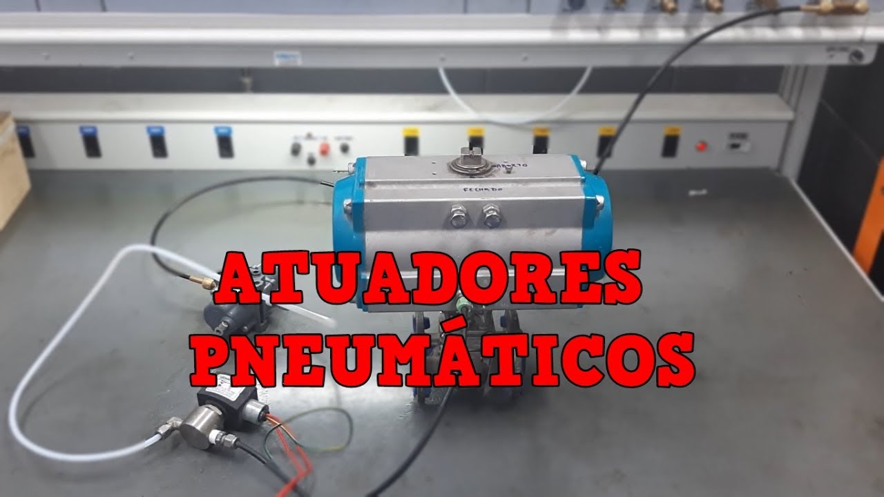 Atuadores Pneumáticos - Teoria e Prática