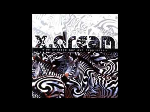 X-Dream - We Created Our Own Happiness {FULL ALBUM}