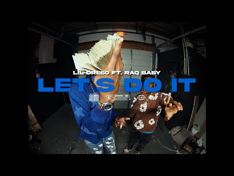 Lil Dre6o Ft Raq Baby - Let's Do It (Official Music Video)
