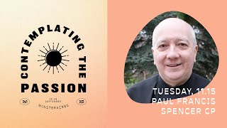 &#39;Blessed Dominic Barberi&#39; with Paul Francis Spencer CP | Contemplating the Passion, September 2023