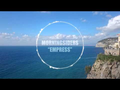 MORNINGSIDERS - Empress