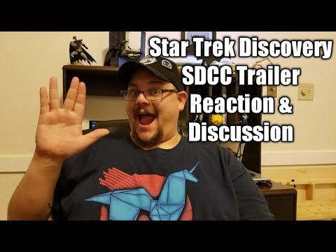 Star Trek: Discovery SDCC Trailer Reaction & Discussion!