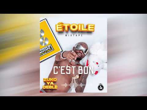 Zuko Ya Deblè - C’EST BON  ( Official audio )
