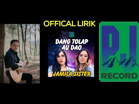 JAMILA SISTER - DANG TOLAP AU DAO (OFFICIAL LIRIK & TERJEMAHAN)