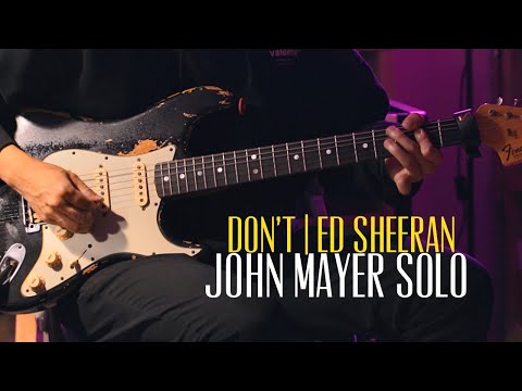 John Mayer’s Solo on Don’t | Ed Sheeran