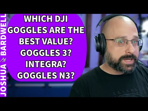 Which DJI Goggles are the Best Value? Goggles 3, Goggles 2, Goggles Integra, Goggles N3? - FPV Q&A