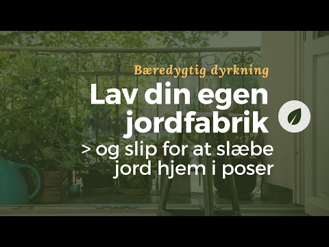 Lav din egen jordfabrik med bokashi (og slip for at slæbe jord hjem i pose)