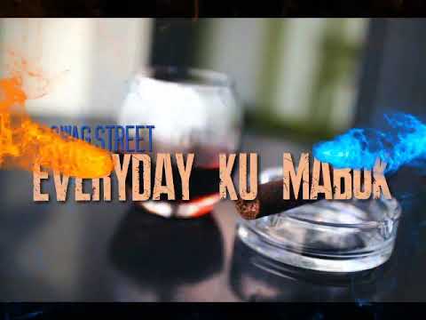 Everyday ku mabuk || s swag street