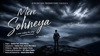 Download lagu Mere Sohneya |  Full Song | Amaan Khan & Sanskar Soni  (Ft  Sakshi Bhoyar) mp3