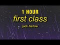 1 HOUR Jack Harlow First Class Lyrics I Been A G Throw Up The L