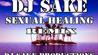 SEXUAL HEALING DJ SAKE REMIX