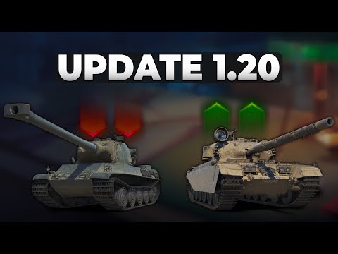 Everything You Need To Know About Update 1.20! • World of Tanks