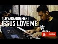 LIVE ARRANGEMENT!! JESUS LOVE ME - ICM Production | #ICMCOVER