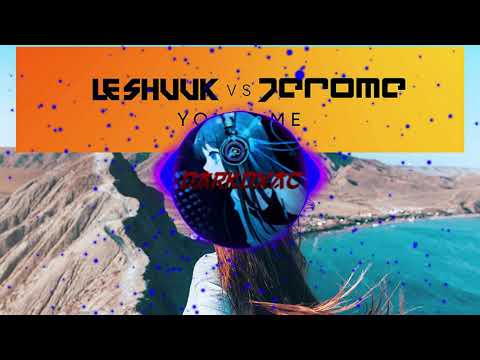 Le Shuuk vs. Jerome - You & Me [Bass Boosted]