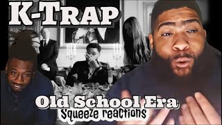 K- Trap - Old School Era | Reaction