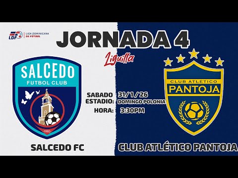 SALCEDO FC VS CLUB ATLETICO PANTOJA | JORNADA 4 / LIGUILLA /  TEMPORADA 11